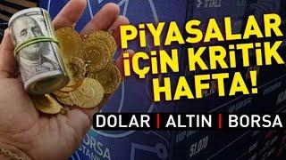 PİYASALAR İÇİN KRİTİK HAFTA - DOLAR | ALTIN | BORSA KRİTİK SEVİLERE DİKKAT..!