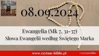 ️ 08.09.2024 - EWANGELIA NA DZIŚ - (Mk 7, 31-37) Słowa Ewangelii według Świętego Marka