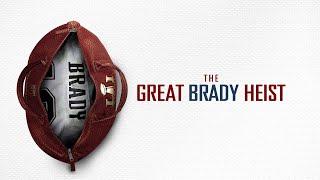 The Great Brady Heist | Fox Sports Films