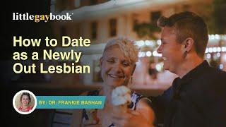 How to Date as a Newly Out Lesbian
