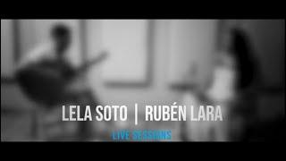 Live Sessions | Lela Soto & Rubén Lara