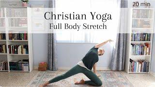 Christian Yoga Full Body Stretch | 20-Minute Class