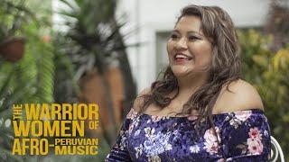 The Warrior Women of Afro-Peruvian Music - Documentary - Chapter 9 - Just Play Peru