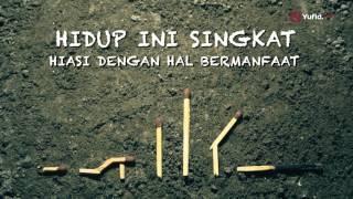 Renungan Islami: Hidup Ini Singkat