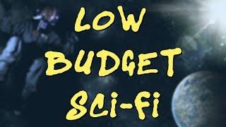 Tips For Low Budget Sci-Fi Films!