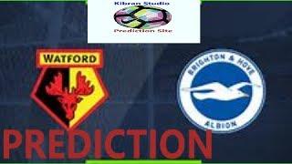 Watford vs Brighton - Prediction | 2019/20 English Premier league fixtures & Prediction