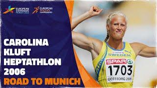 Carolina Kluft Successfully Defends Heptathlon Gold | Gothenburg 2006 | Road To Munich 2022