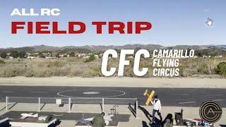 Field Trip! Camarillo Flying Circus RC Model Club