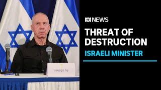 Israel's defence chief threatens to destroy Lebanon if Hezbollah attacks | ABC News