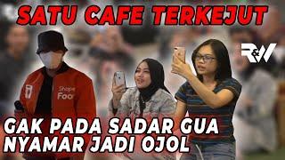 SATU CAFE TERKEJUT‼️ GAK PADA SADAR GW NYAMAR JADI OJOL MAKANAN..