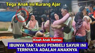 Kisah Anak Rantau Ibu Ini Tak Kenali Anaknya Saat Pulang Kampung Dari Rantau Nyamar Jadi Pembeli