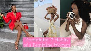 Femininity: 7 Habits of a Feminine Woman