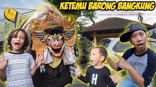 PERTAMA KALI NONTON BARONG BANGKUNG KETEMU DI PINGGIR JALAN SERU!!