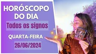 Horóscopo de hoje 26/06/24, QUARTA-FEIRA, previsão para todos os signos! amor, saúde, dinheiro..