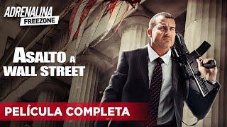 Asalto a Wall Street - Película completa en español - Película de Acción | Adrenalina Freezone