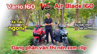 Giữa Air Blade 160 và Vario 160, phù hợp với ai? xe nào ngon? Chọn xe nào? | Hệ thống Hồng Đức