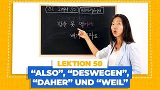 Wie bildet man Sätze mit weil auf Koreanisch? | Koreanisch für Anfänger Lektion 50