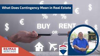 What Does Contingency Mean in Real Estate? Key Terms Explained