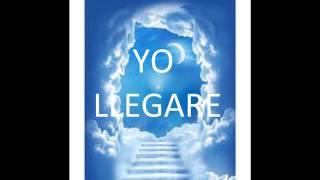 Yo llegare de Juan Carlos negron