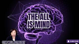 The ALL is MIND: The Most Powerful Statement Ever!