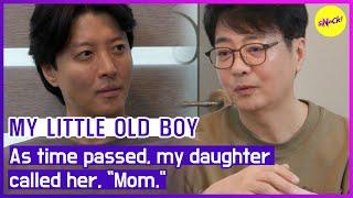 [MY LITTLE OLD BOY] As time passed, my daughter called her, "Mom". (ENGSUB)