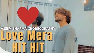 Love Mera Hit Hit (Dance Video) Aseem Sharma | AIA Dance Studio