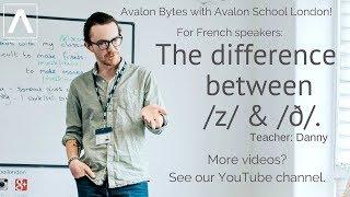 Avalon Bytes: the difference between /z/ & /ð/.
