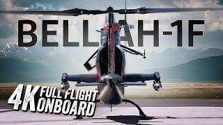 BELL AH-1F COBRA (FULL FLIGHT ONBOARD) + EPIC SOUND IN 4K