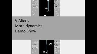 V Aliens – More dynamics, Demo Show