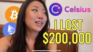Celsius Network: I LOST $200,000