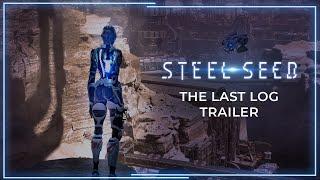 Steel Seed | The Last Log Trailer