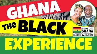 The Black Experience in Ghana (Don’t Bring Your Racism) Is Africa Just for Blacks?