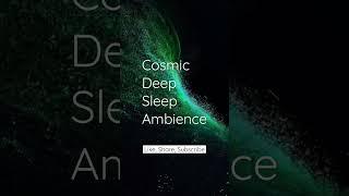 Cosmic Sleep | Music for #sleep #relaxing #insomnia #meditation #shorts