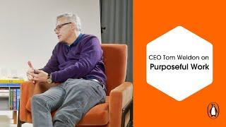 Purposeful Work | CEO Tom Weldon