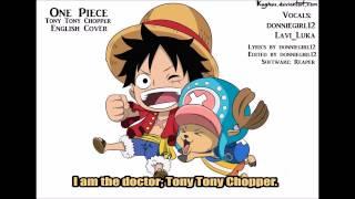 [One Piece]- Tony Tony Chopper English Cover by donniegirl12 and LaviLuka (Ft. Tyler Sampsonis)