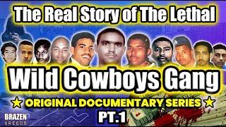 The Real Story of The Lethal Wild Cowboys Gang | Savage Drug Crew | Documentary Series | Pt. 1