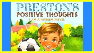  Preston's Positive Thoughts By Jenelle French READ ALOUD