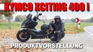 KYMCO XCITING S 400 i ABS Produktvorstellung