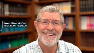 Two Important Lessons From The Life Of Hezekiah