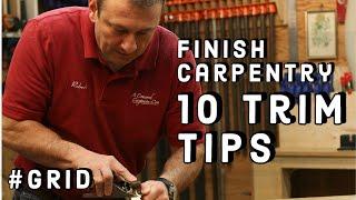 10 Finish Carpentry Tips