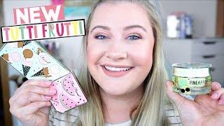 NEW TOO FACED TUTTI FRUTTI PRODUCTS - FIRST LOOK & TRY ON!