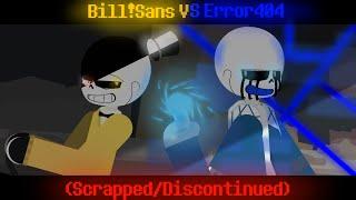 (Scrapped/Discontinued) Bill!Sans Vs Error404 (Sticknodes Animation)