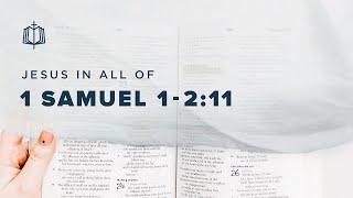 1 Samuel 1-2:11 | Hannah's Song | Bible Study