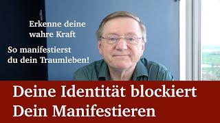 Deine Identität blockiert dein Manifestieren – erkenne deine wahre Kraft! 