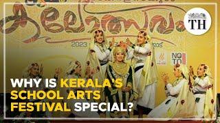 Kalolsavam 2023 | Why is Kerala's school arts festival special? | The Hindu