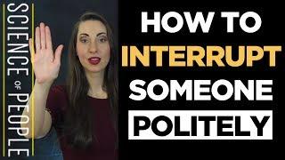 How to Interrupt a Conversation Politely