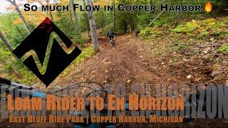 Loam Rider | Eh Horizon | Copper Harbor, East Bluff Bike Park | [4K]