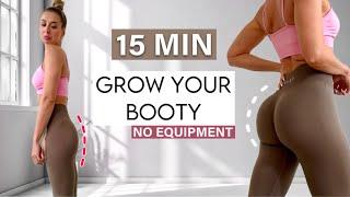 15 MIN GROW YOUR BOOTY - shape and tone your butt - No Equipment - No Repeat