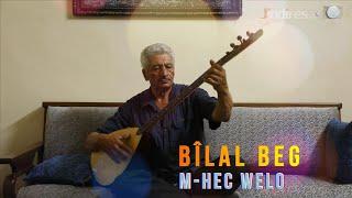 محمد حج ولو مقام بلال بك Saz_Mihemed Hec welo :Bîlal Beg,