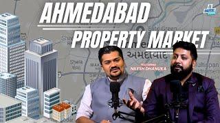 Why Ahmedabad's Property Market is the Best Investment Right Now! Ft. Nilesh Dhanuka